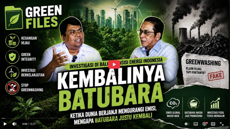 KEMBALINYA BATUBARA (Bag.1) – Ketika Dunia Berjanji Mengurangi Emisi, Mengapa Batubara Justru Bertahan?
