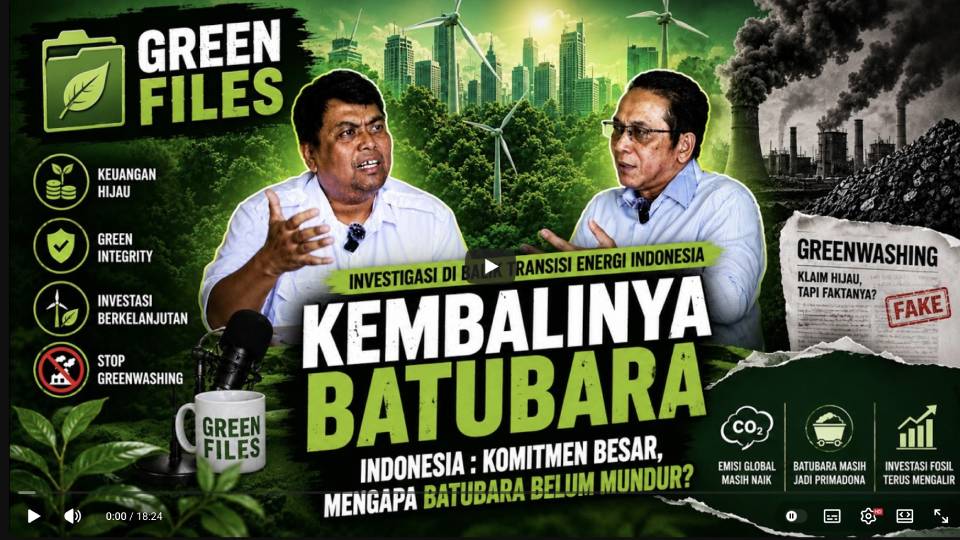KEMBALINYA BATUBARA (Bag.2) – Indonesia: Komitmen Besar, Mengapa Batubara Belum Mundur?